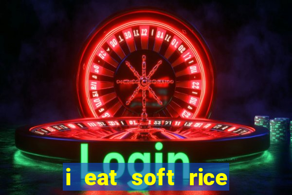 i eat soft rice in another world pt br cap 1